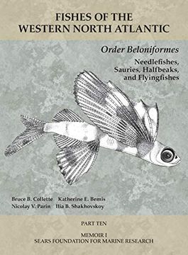portada Order Beloniformes: Needlefishes, Sauries, Halfbeaks, and Flyingfishes: Part 10 (Fishes of the Western North Atlantic) (en Inglés)