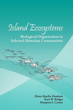 portada Island Ecosystems: Biological Organization in Selected Hawaiian Communities (US/IBP synthesis series) (en Inglés)