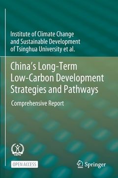 portada China's Long-Term Low-Carbon Development Strategies and Pathways: Comprehensive Report (en Inglés)