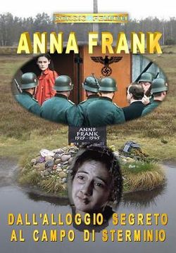 portada Anna Frank - Dall'alloggio Segreto Al Campo Di Sterminio (en Italiano)