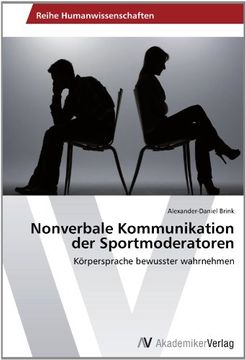 portada Nonverbale Kommunikation der Sportmoderatoren: Körpersprache bewusster wahrnehmen