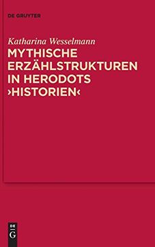 portada Mythische Erzählstrukturen in Herodots "Historien" (Mythoseikonpoiesis) (en Alemán)