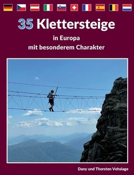 portada Klettersteige in Europa mit besonderem Charakter: 35 Traumtouren in Deutschland, Tschechien, Österreich, Slowenien, der Schweiz, Italien, Frankreich, (en Alemán)