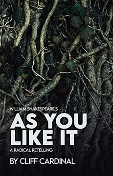 portada William Shakespeare s as you Like it, a Radical Retelling (en Inglés)