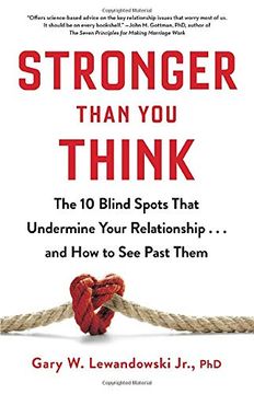 portada Stronger Than you Think: The 10 Blind Spots That Undermine Your Relationships. And how to see Past Them: The 10 Blind Spots That Undermine Your Relationships And how to see Past Them: (in English)