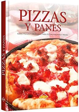 portada Pizzas y Panes. Ideas Fáciles y Deliciosas (in Spanish)