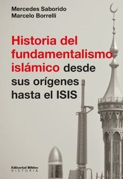 portada Historia del Fundamentalismo Islamico Desde sus Origenes Hasta el Isis