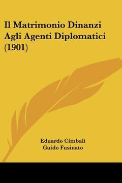 portada Il Matrimonio Dinanzi Agli Agenti Diplomatici (1901) (in Italian)