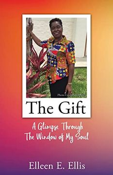 portada The Gift: A Glimpse Through the Window of my Soul (en Inglés)