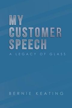 portada My Customer Speech: A Legacy of Glass (in English)