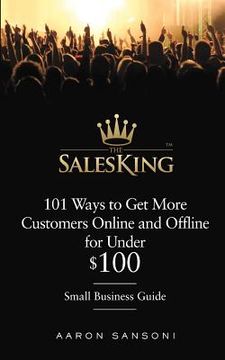 portada 101 ways to get more customers online and offline for under $100 (en Inglés)