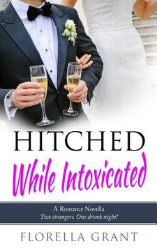 portada Hitched While Intoxicated (en Inglés)