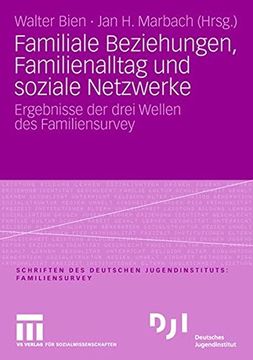 portada Familiale Beziehungen, Familienalltag und soziale Netzwerke: Ergebnisse der drei Wellen des Familiensurvey (DJI - Familien-Survey)
