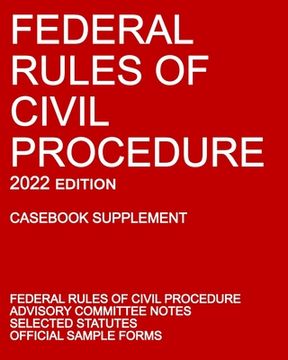 portada Federal Rules of Civil Procedure; 2022 Edition (Casebook Supplement): With Advisory Committee Notes, Selected Statutes, and Official Forms (in English)