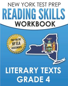 portada NEW YORK TEST PREP Reading Skills Workbook Literary Texts Grade 4: Preparation for the New York State English Language Arts Tests (en Inglés)