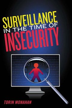 portada Surveillance in the Time of Insecurity (Critical Issues in Crime and Society) (en Inglés)