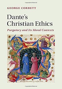 portada Dante's Christian Ethics: Purgatory and its Moral Contexts (Cambridge Studies in Medieval Literature) (en Inglés)