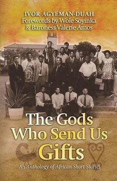 portada The Gods Who Send Us Gifts: An Anthology of African Short Stories