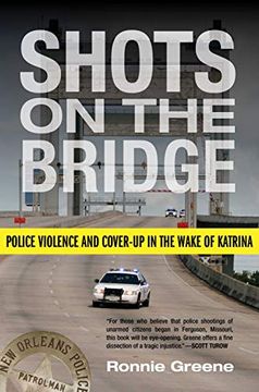 portada Shots on the Bridge: Police Violence and Cover-Up in the Wake of Katrina (in English)