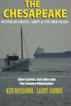 portada THE CHESAPEAKE: Oyster Buyboats, Ships & Steamed Crabs - short stories, fish tal: A Collection of Short Stories from the pages of The Chesapeake (Volume 3)