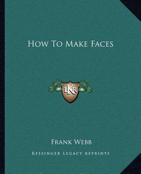 portada how to make faces (en Inglés)