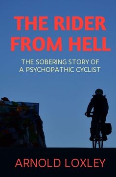 portada The Rider from Hell: The Sobering Story of a Psychopathic Cyclist