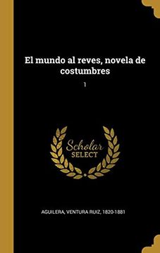 portada El Mundo al Reves, Novela de Costumbres: 1