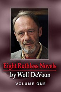 portada Eight Ruthless Novels by Wolf Devoon, Vol. 1 (Volume 1) (en Inglés)