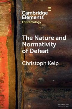portada The Nature and Normativity of Defeat (Elements in Epistemology) (en Inglés)