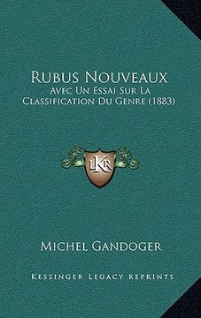portada Rubus Nouveaux: Avec Un Essai Sur La Classification Du Genre (1883) (in French)