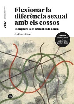portada Flexionar la Diferència Sexual amb els Cossos: Escriptura i cos Textual en la Dansa