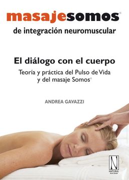 portada Masaje Somos de Integración Neuromuscular: El Diálogo con el Cuerpo