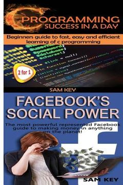 portada C Programming Success in a Day & Facebook Social Power (in English)