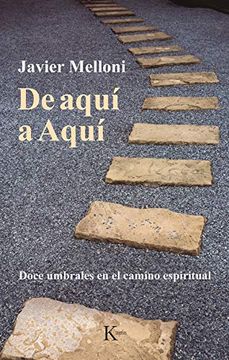 portada de Aquí a Aquí: Doce Umbrales En El Camino Espiritual (in Spanish)