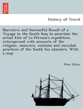 portada Narrative and Successful Result of a Voyage in the South Seas to ascertain the actual fate of La Pérouse's expedition, interspersed with accounts of ... Sea islanders. With a map (French Edition)