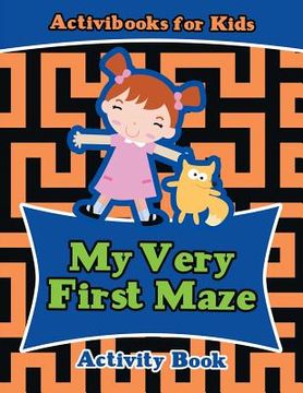 portada My Very First Maze Activity Book (en Inglés)