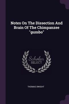 portada Notes On The Dissection And Brain Of The Chimpanzee "gumbo"