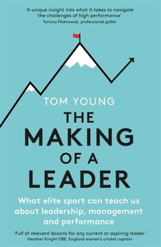 portada The Making of a Leader: What Elite Sport Can Teach Us about Leadership, Management and Performance (en Inglés)