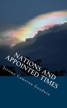 portada Nations And Appointed Times: All The Bible Teaches About (en Inglés)
