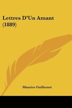 portada Lettres D'Un Amant (1889) (en Francés)