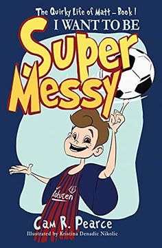 portada I Want to be Super Messy (1) (en Inglés)