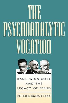 portada the psychoanalytic vocation: rank, winnicott, and the legacy of freud (en Inglés)