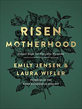 portada Risen Motherhood: Gospel Hope for Everyday Moments [Hardcover ] (en Inglés)