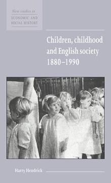 portada Children, Childhood and English Society, 1880 1990 (New Studies in Economic and Social History) (en Inglés)