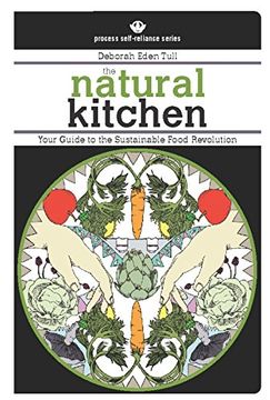 portada The Natural Kitchen (Process Self-Reliance Series) (en Inglés)