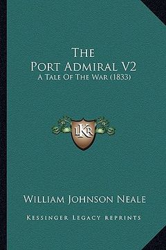 portada the port admiral v2: a tale of the war (1833) (in English)