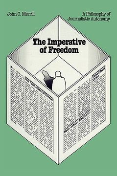 portada the imperative of freedom: a philosophy of journalistic autonomy (en Inglés)