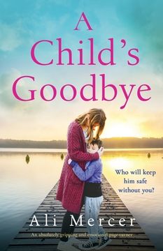portada A Child's Goodbye: An absolutely gripping and emotional page-turner (en Inglés)