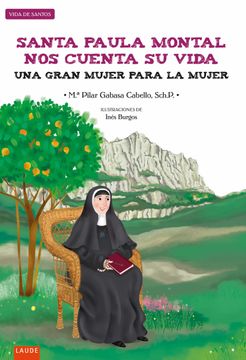 portada Santa Paula Montal nos Cuenta su Vida: Una Gran Mujer Para la Mujer (Laude) (in Spanish)