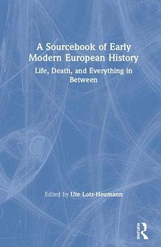 portada A Sourc of Early Modern European History: Life, Death, and Everything in Between (en Inglés)